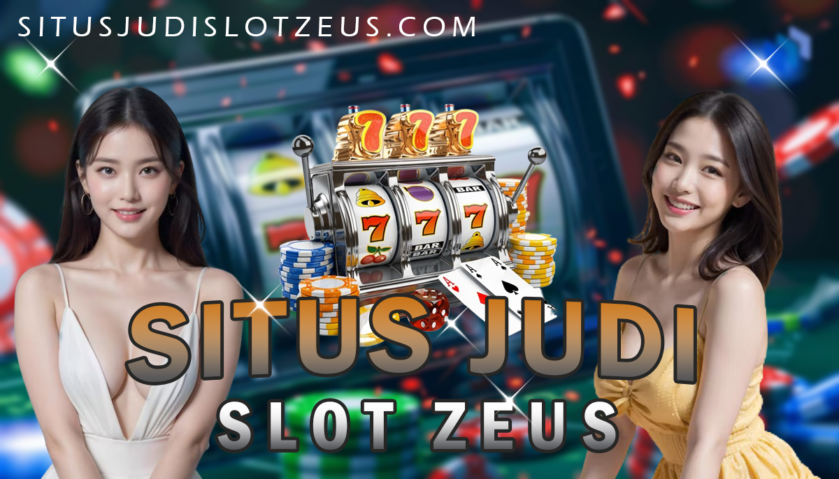 Situs Judi Slot Zeus